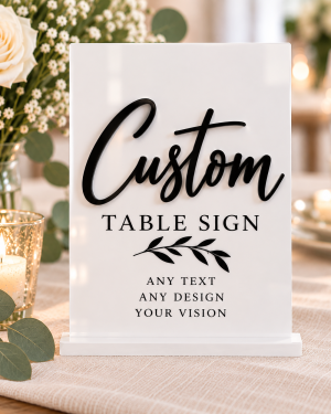 Custom Table Sign, Personalized acrylic Wedding Sign, 3D Lettering