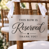 Acrylic Reserved Wedding Chair Sign – This Row Is Reserved